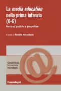 Copertina libro <b>La media education nella prima infanzia (0-6)</b>