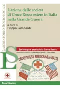 Copertina libro <b>L'azione delle società di Croce Rossa estere in Italia nella grande guerra</b>