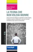 Copertina libro <b>La teoria che non voleva morire<br></b>(titolo originale o altro titolo: <i>The theory that would not die</i>)