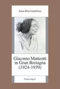 Copertina libro <b>Giacomo Matteotti in Gran Bretagna (1924-1939)</b>