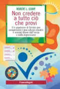 Copertina libro <b>Non credere a tutto ciò che provi<br></b>(titolo originale o altro titolo: <i>Don't believe everything you feel</i>)