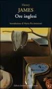 Copertina libro <b>Ore inglesi<br></b>(titolo originale o altro titolo: <i>English hours</i>)