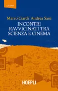 Copertina libro <b>Incontri ravvicinati tra scienza e cinema</b>