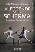 Copertina libro <b>Le leggende della scherma</b>