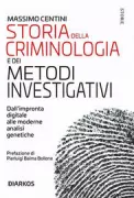 Copertina libro <b>Storia della criminologia e dei metodi investigativi</b>