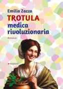 Copertina libro <b>Trotula, medica rivoluzionaria</b>