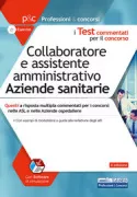 Copertina libro <b>I test commentati per il concorso Collaboratore e assistente amministrativo aziende sanitarie</b>
