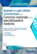 Copertina libro <b>Scenari e casi clinici commentati per il concorso nazionale per le specializzazioni mediche</b>