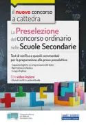 Copertina libro <b>La preselezione del concorso ordinario per le scuole secondarie</b>