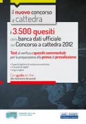 Copertina libro <b>I 3500 quesiti della banca dati ufficiale del Concorso a cattedra 2012</b>