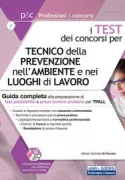 Copertina libro <b>I test dei concorsi per tecnico della prevenzione nell'ambiente e nei luoghi di lavoro</b>