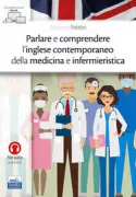 Copertina libro <b>Parlare e comprendere l'inglese contemporaneo della medicina e infermieristica</b>