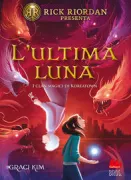 Copertina libro <b>L'ultima luna<br></b>(titolo originale o altro titolo: <i>Rick Riordan presents the last fallen moon</i>)