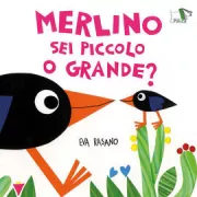 Copertina libro <b>Merlino sei piccolo o grande?</b>
