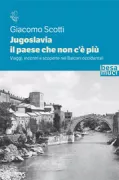 Copertina libro <b>Jugoslavia, il paese che non c'è più</b>
