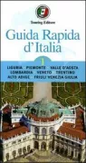 Copertina libro <b>1: Liguria, Piemonte, Valle D'Aosta, Lombardia, Veneto, Trentino Alto Adige, Friuli Venezia Giulia</b>