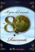 Copertina libro <b>Il giro del mondo in 80 racconti<br></b>(titolo originale o altro titolo: <i>La vuelta del mundo en ochenta cuentos</i>)