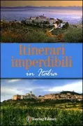 Copertina libro <b>Itinerari imperdibili in Italia</b>