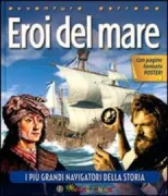 Copertina libro <b>Eroi del mare<br></b>(titolo originale o altro titolo: <i>Epic adventure. Epic voyages</i>)