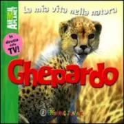 Copertina libro <b>Ghepardo<br></b>(titolo originale o altro titolo: <i>My life in the wild. Cheetah</i>)