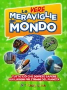 Copertina libro <b>Le vere meraviglie del mondo<br></b>(titolo originale o altro titolo: <i>The real wonders of the world</i>)