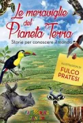 Copertina libro <b>Le meraviglie del pianeta Terra</b>