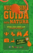Copertina libro <b>Nuovissima guida della natura<br></b>(titolo originale o altro titolo: <i>Nature explorer guide for kids</i>)