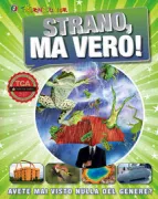 Copertina libro <b>Strano, ma vero!<br></b>(titolo originale o altro titolo: <i>Strange but true!</i>)