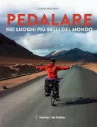 Copertina libro <b>Pedalare nei luoghi più belli del mondo<br></b>(titolo originale o altro titolo: <i>Les plus beaux endroits pour pédaler</i>)