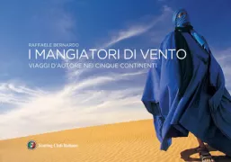 Copertina libro mangiatori di vento. Viaggi d'autore nei cinque continenti, I
