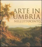 Copertina libro <b>Arte in Umbria nell'Ottocento</b>