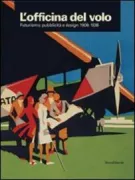 Copertina libro <b>L'officina del volo: futurismo, pubblicità e design 1908-1938</b>