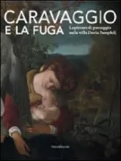 Copertina libro <b>Caravaggio e la fuga: la pittura di paesaggio nelle ville Doria Pamphilj</b>