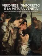 Copertina libro <b>Veronese, Tintoretto e la pittura veneta: capolavori del Palais des beaux-arts di Lille</b>