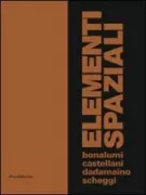 Copertina libro <b>Elementi spaziali: Bonalumi, Castellani, Dadamaino, Scheggi</b>