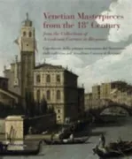 Copertina libro <b>Venetian masterpieces from the 18th century from the collections of Accademia Carrara in Bergamo</b>