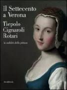 Copertina libro <b>Il Settecento a Verona: Tiepolo, Cignaroli, Rotari</b>