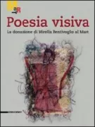 Copertina libro <b>Poesia visiva: la donazione di Mirella Bentivoglio al Mart</b>