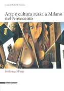Copertina libro <b>Arte e cultura russa a Milano nel Novecento</b>