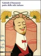Copertina libro <b>Gabriele d'Annunzio padre dello stile italiano</b>