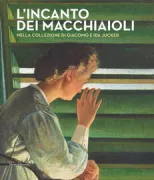 Copertina libro <b>L'incanto dei Macchiaioli nella collezione di Giacomo e Ida Jucker</b>
