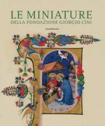 Copertina libro <b>Le miniature della Fondazione Giorgio Cini</b>