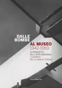 Copertina libro <b>Dalle bombe al museo, 1942-1959</b>