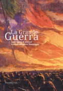 Copertina libro <b>La Grande Guerra nelle opere di scrittori e artisti del primo Novecento</b>