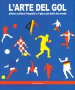 Copertina libro <b>L'arte del gol</b>