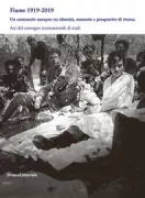 Copertina libro <b>Fiume 1919-2019</b>
