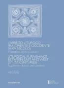 Copertina libro <b>L'arredo liturgico fra Oriente e Occidente (5.-15. secolo)</b>