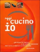 Copertina libro <b>Oggi cucino io</b>