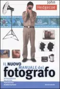 Copertina libro <b>Il nuovo manuale del fotografo<br></b>(titolo originale o altro titolo: <i>The new manual of photography</i>)