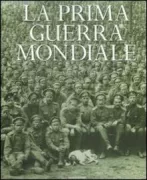 Copertina libro <b>La prima guerra mondiale<br></b>(titolo originale o altro titolo: <i>First world war</i>)